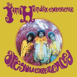 Jimi Hendrix Experience - 'Are You Experienced?'